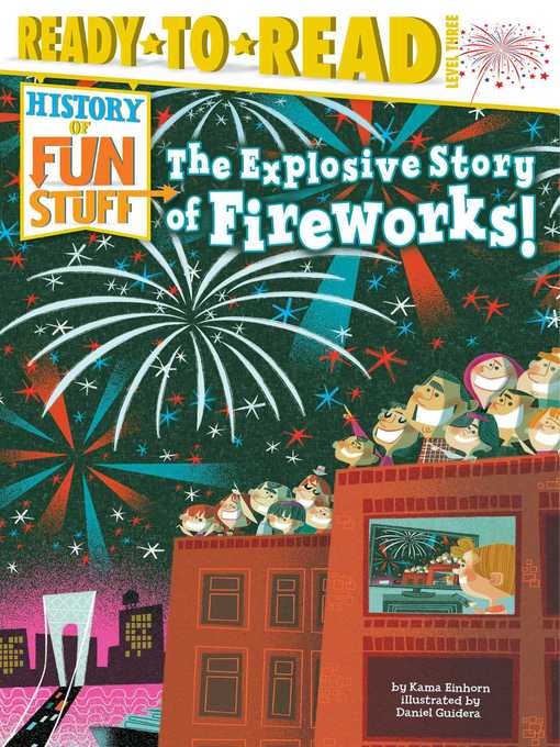 Title details for The Explosive Story of Fireworks! by Kama Einhorn - Wait list